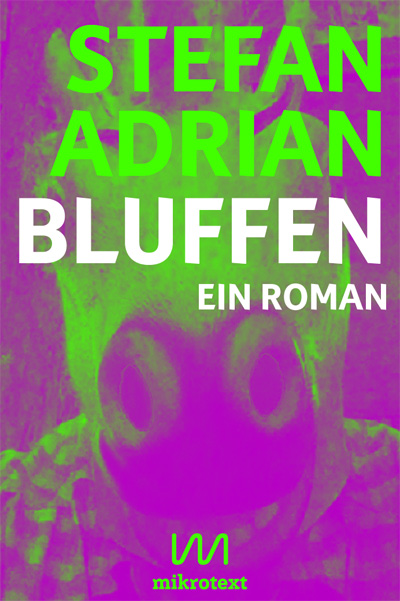 Stefan Adrian: Bluffen. Ein Roman